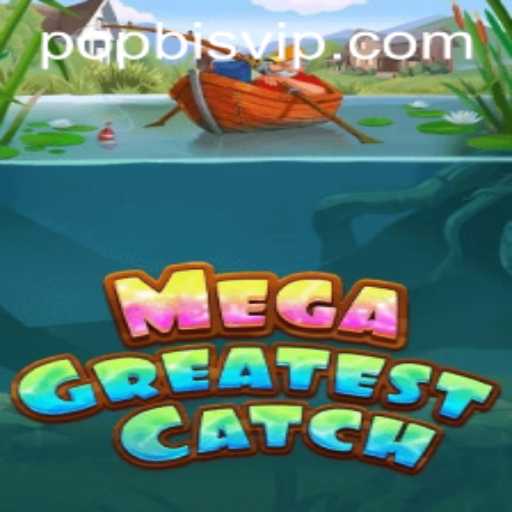Discover the Thrills of MegaGreatestCatch: A Modern Gaming Phenomenon